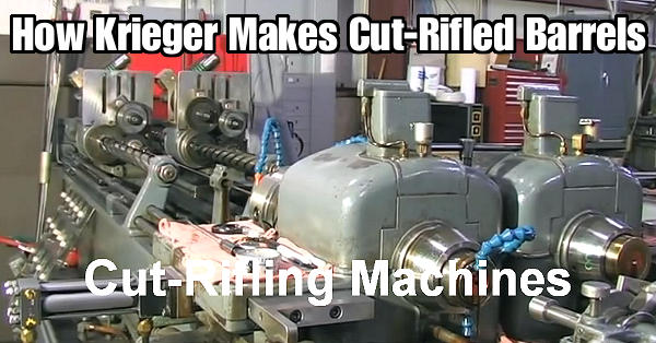 Krieger Barrels Cut Rifling Cut-Rifled Barreling